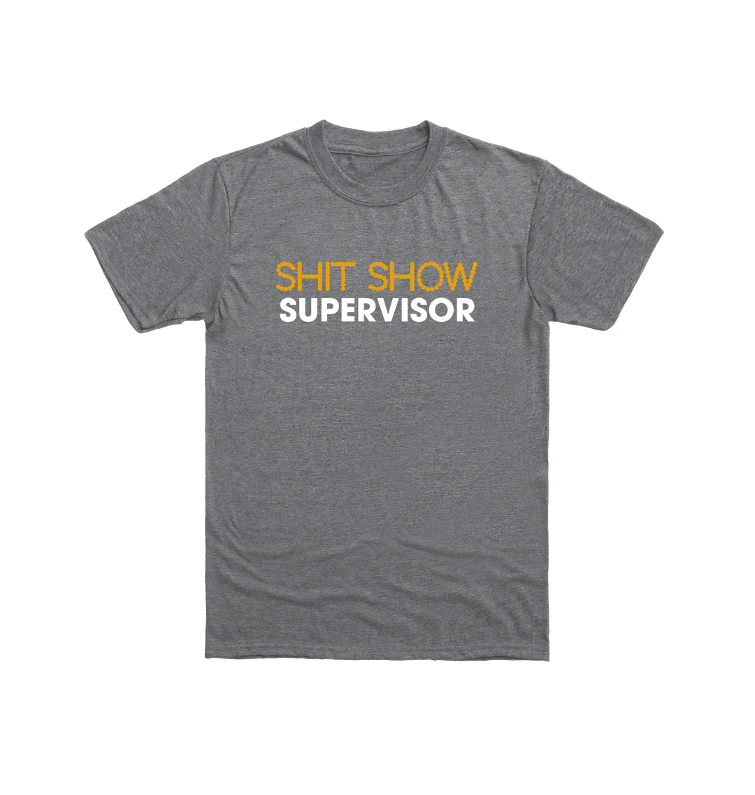 Graphite Heather Shit Show Supervisor T Shirt