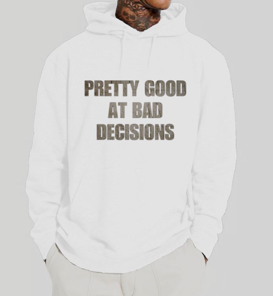 Pretty Good At Bad Decisions Kapuzenjacke