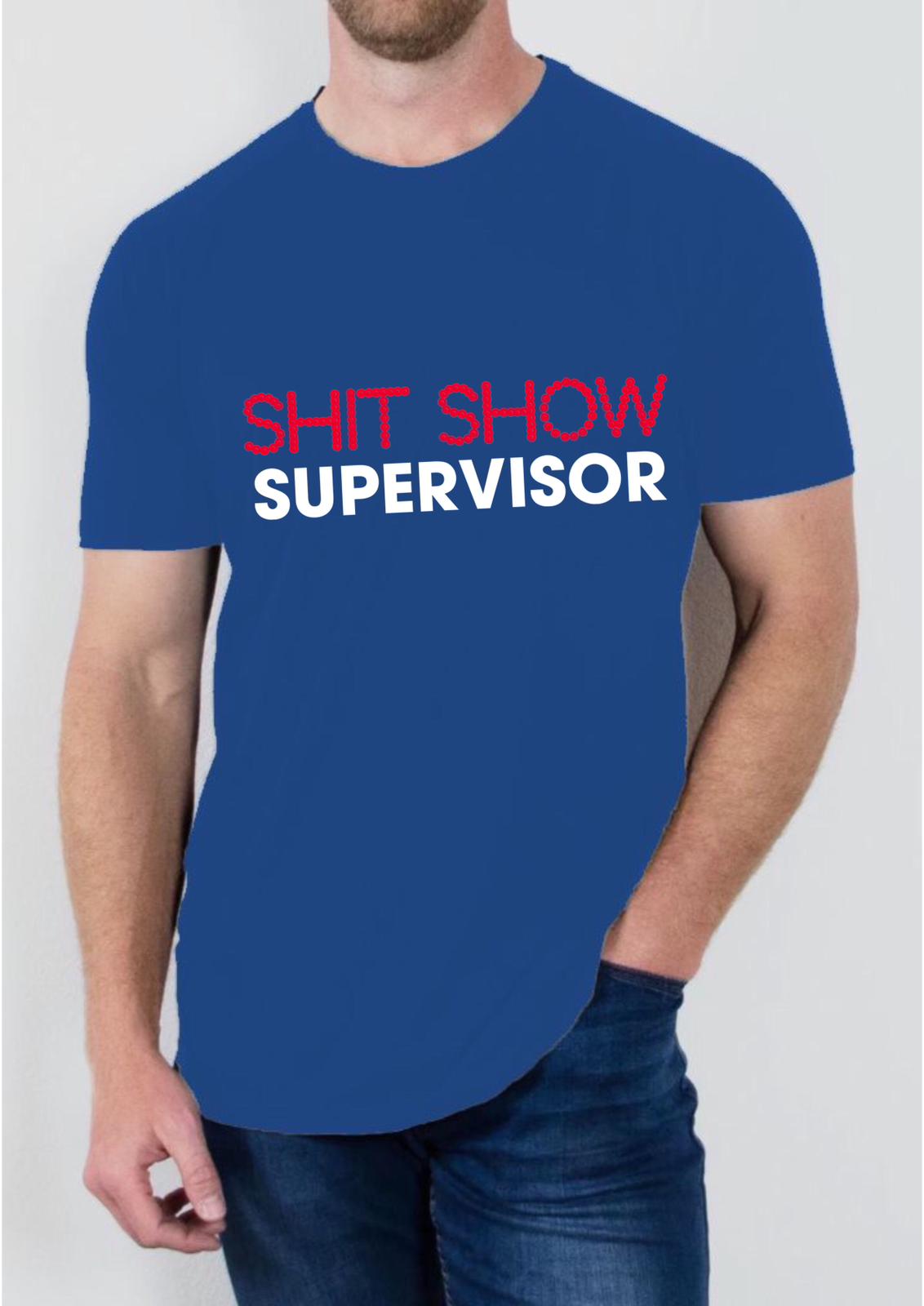 "Shit Show Supervisor" T Shirt