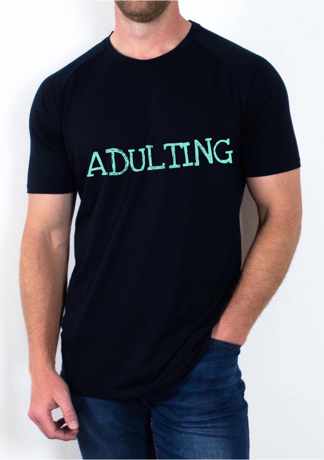 Adulting T Shirt