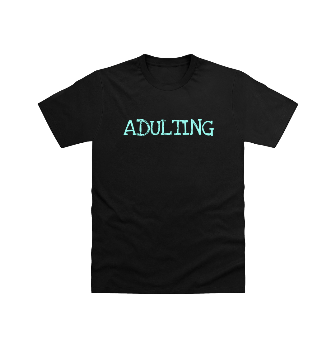 Black Adulting T Shirt