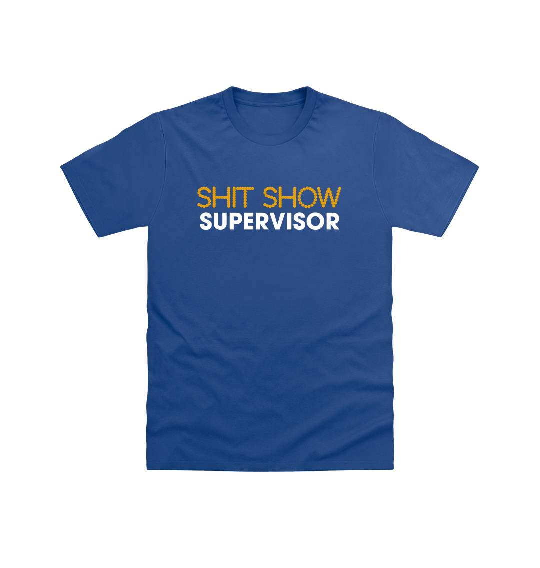 Cobalt Shit Show Supervisor T Shirt