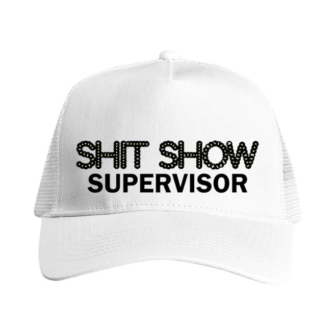 Shit Show Supervisor Snapback Trucker Cap - Embroidery
