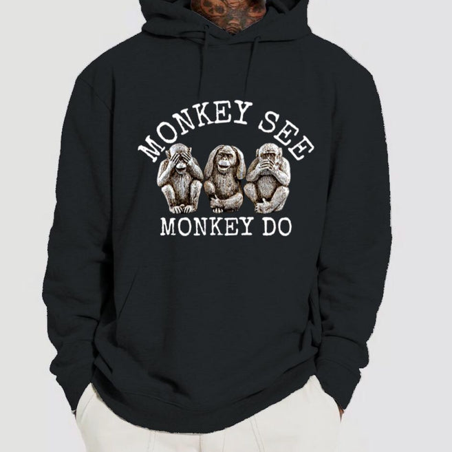 Monkey See...Monkey Do Hoodie