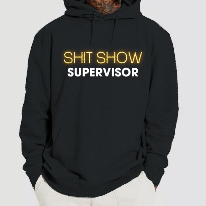 Shit Show Supervisor Hoodie