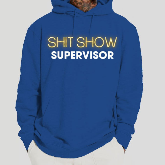 Shit Show Supervisor Hoodie