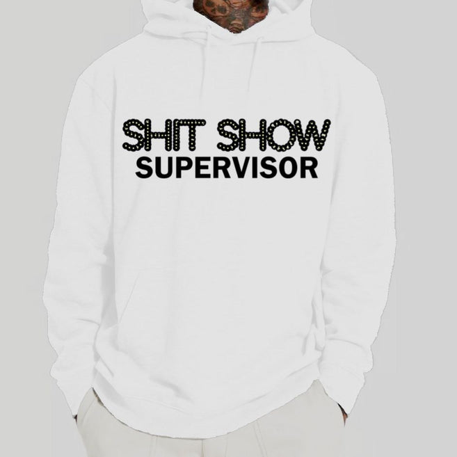 Shit Show Supervisor Hoodie