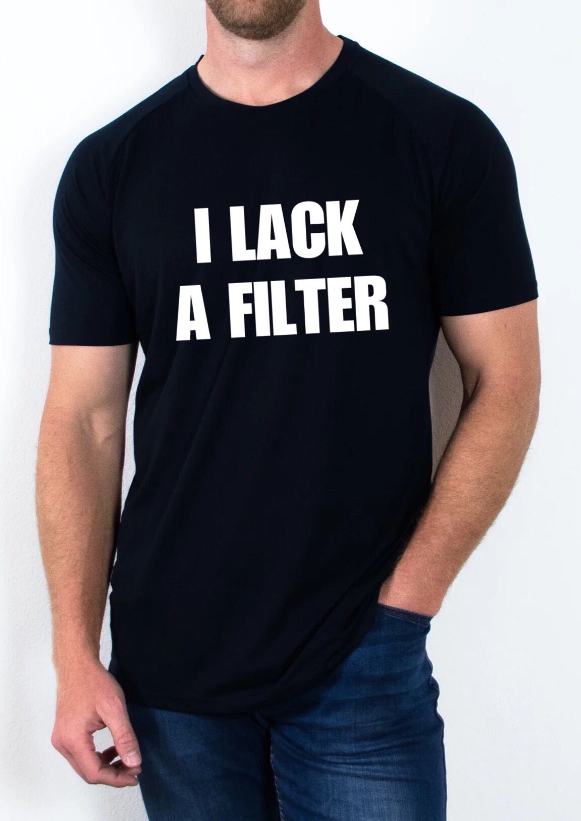 I lack a filter T shirt