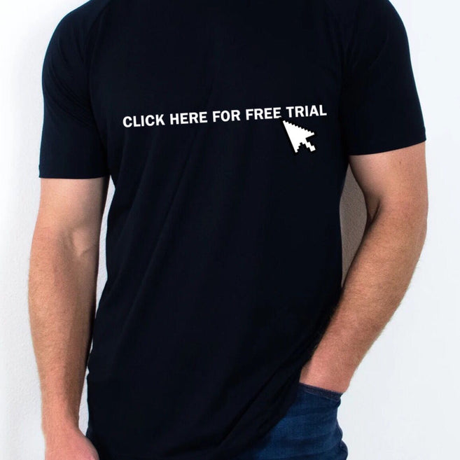 "Click Here For Free Trial" T Shirt