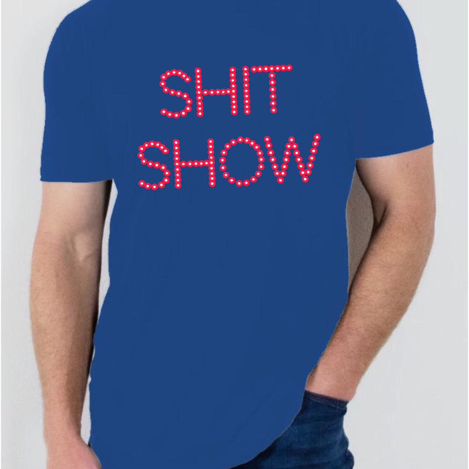 "Shit Show" T Shirt
