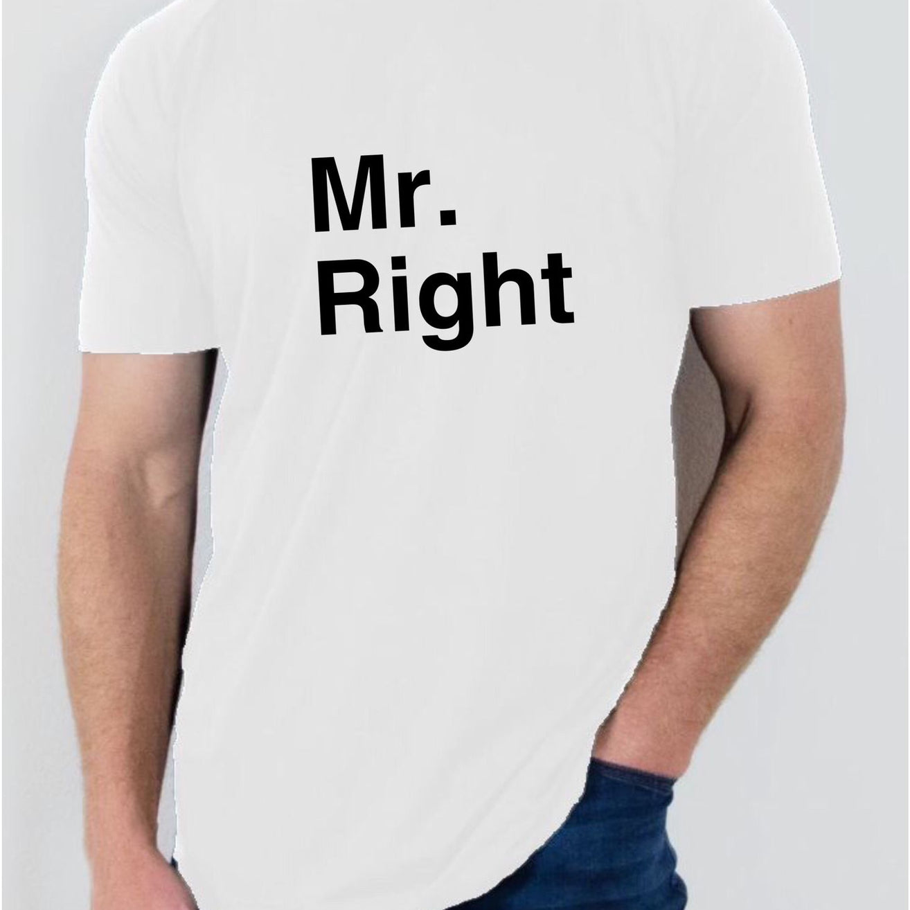 "Mr Right" T Shirt
