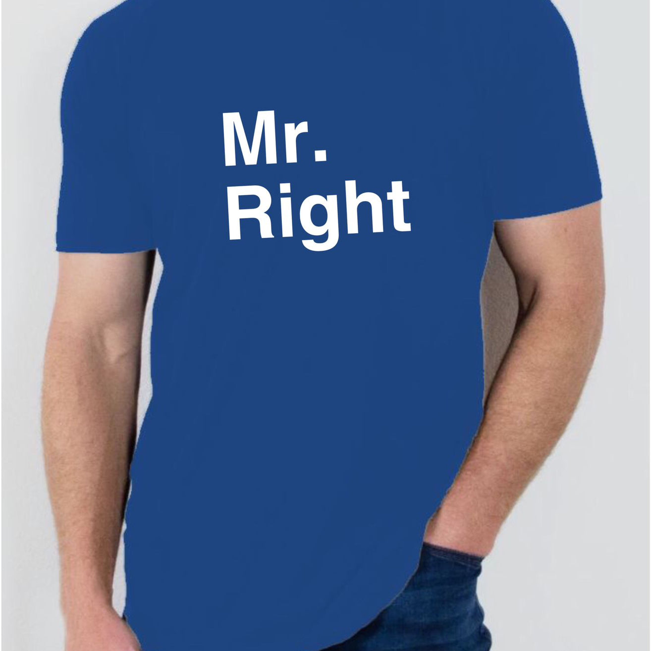 "Mr Right" T Shirt