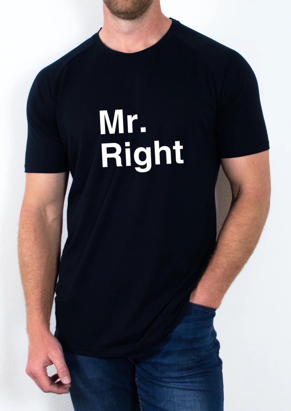 "Mr Right" T Shirt