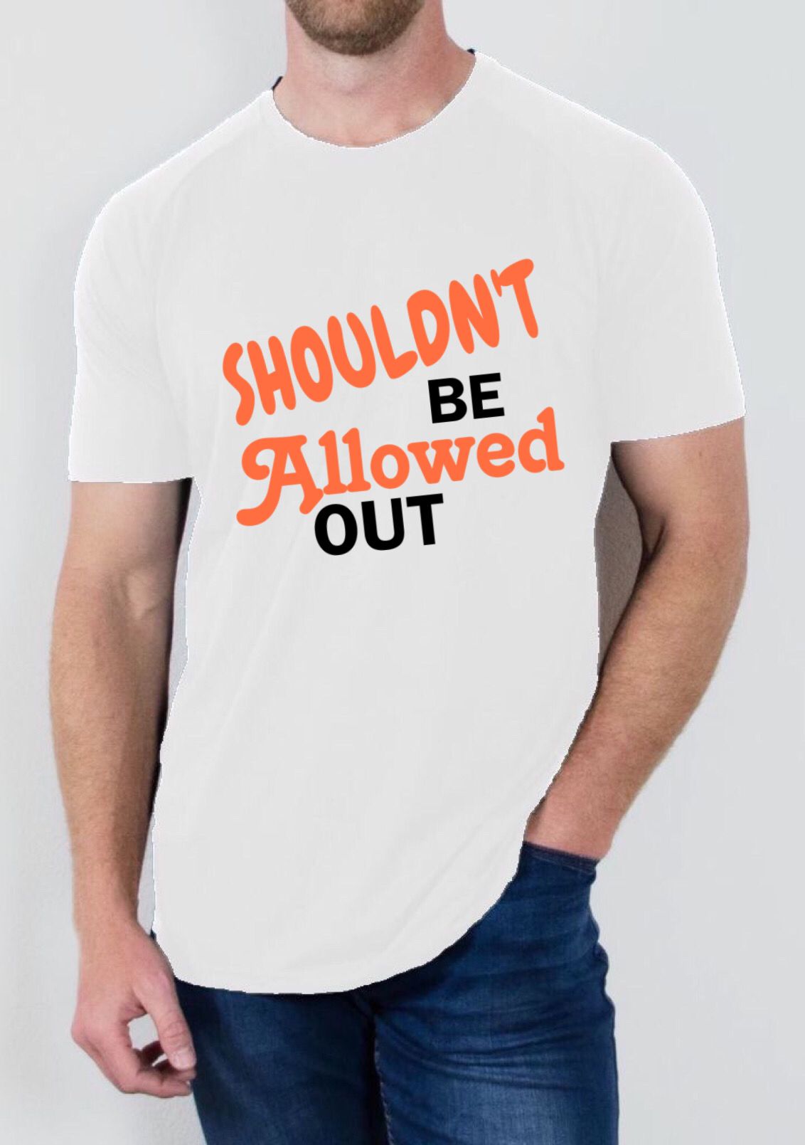 "I Shouldnt be allowed out" T Shirt