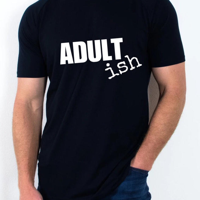 Adult (ish) T Shirt
