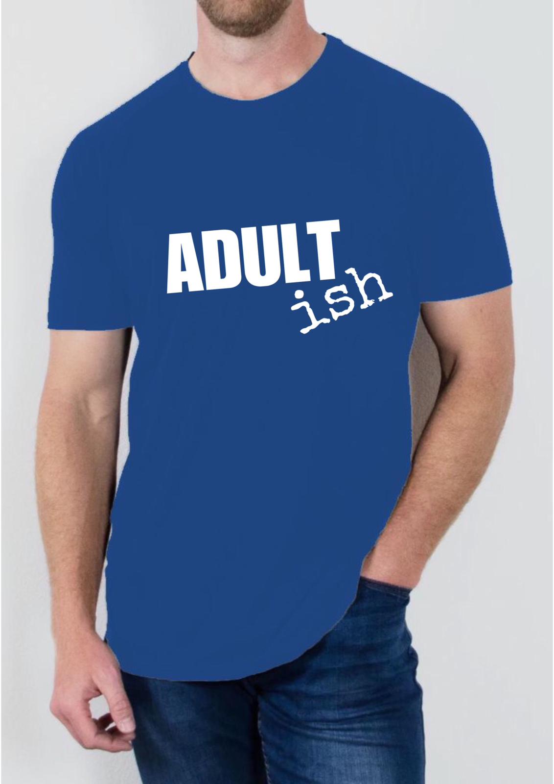 Adult (ish) T Shirt