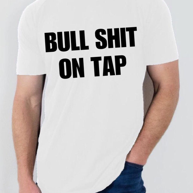 Bull Shit on Tap T Shirt