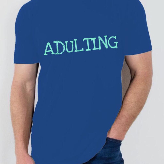 Adulting T Shirt