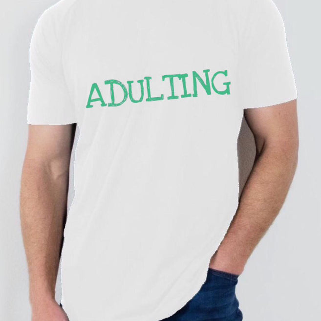 Adulting T Shirt