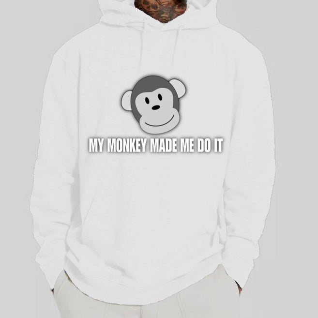 My Monkey made me do it Hoodie