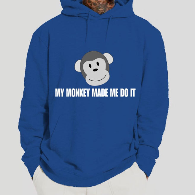 My Monkey made me do it Hoodie