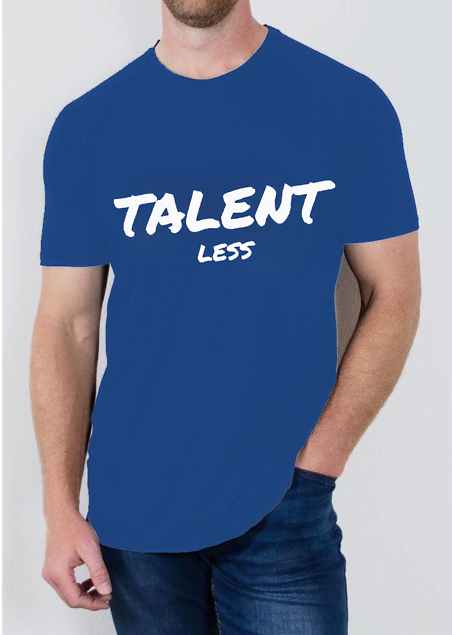 "Talent Less" T Shirt Design 2